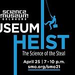 PRESS RELEASE: Science Museum Oklahoma to host SMO21+: Museum Heist on April 25