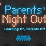 PRESS RELEASE: Science Museum Oklahoma offers Valentine’s Week Parents’ Night Out