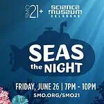 PRESS RELEASE: Science Museum Oklahoma explores the oceans with SMO21+: SEAS The Night