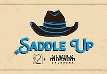 PRESS RELEASE: The SMOdeo is coming to town: Science Museum Oklahoma announces SMO21+: Saddle Up Poster for Saddle Up at Science Museum Oklahoma, featuring a black cowboy hat with blue accents and bold blue text, bordered by rope and blue stars.